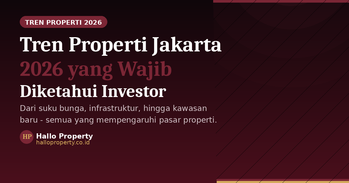 Tren Properti Jakarta 2026 yang Wajib Diketahui Investor